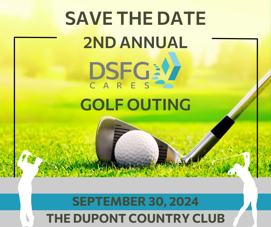 DSFG Cares 2nd Annual Golf Outing - September 30, 2024 - The DuPont Country Club